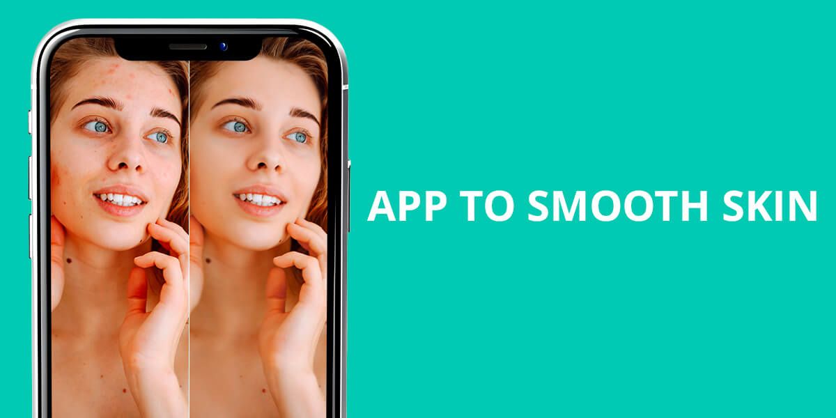 app to smooth skin