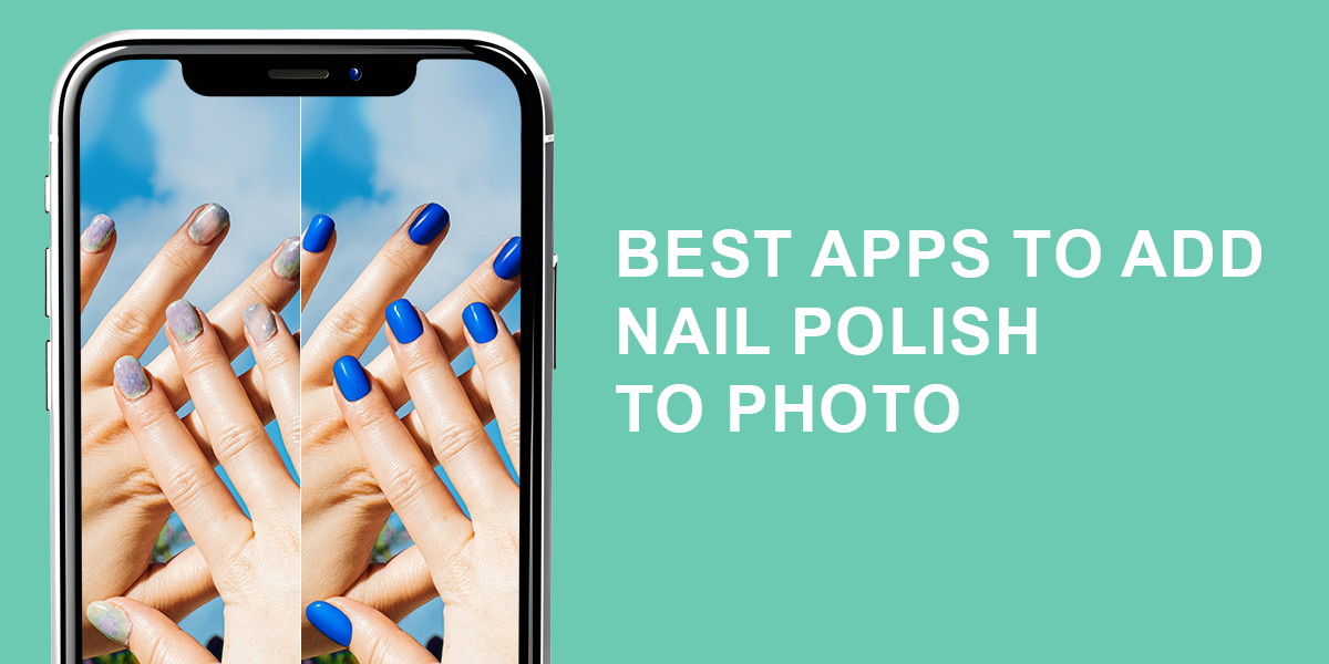 best apps to add nail polish to photo