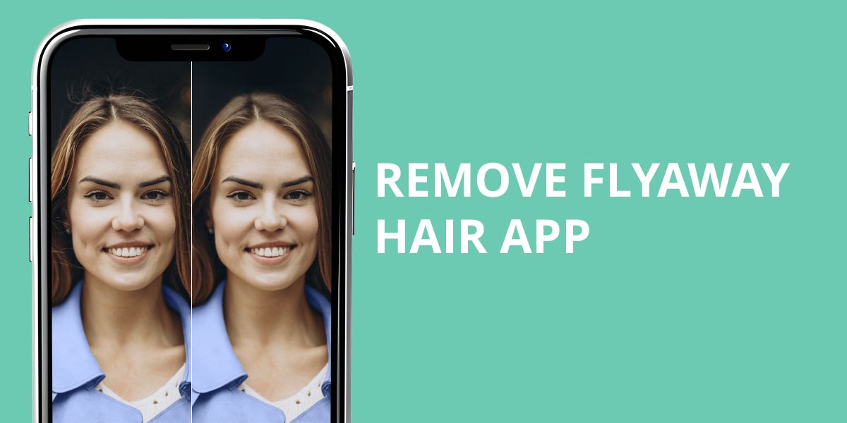 remove flyaway hair app cover